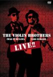 THE VIOLIN BROTHERS LIVE !!