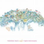 フレデリック・バック meets 西村由紀江《初回盤》